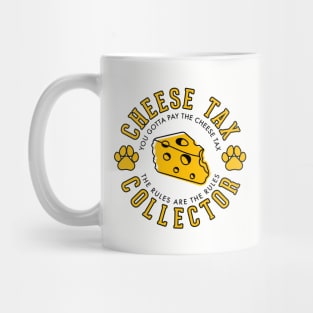 Cheese tax collector Mug